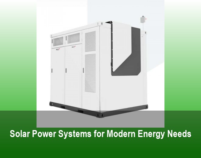 Solar Power Systems for Modern Energy Needs